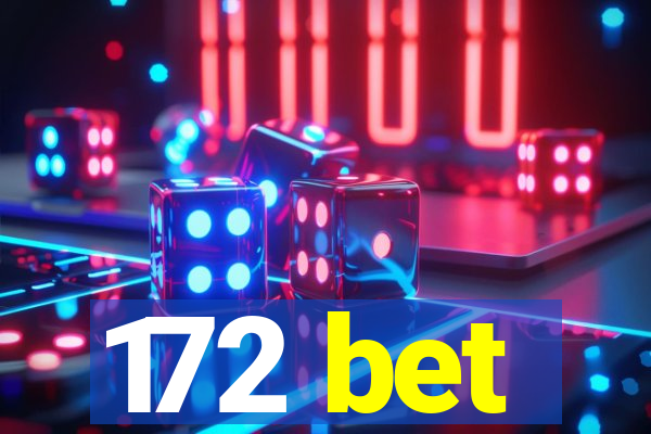 172 bet